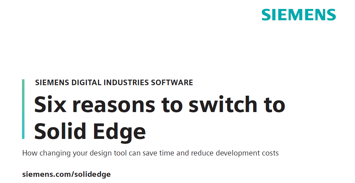 Siemens SW Six reasons to switch to Solid Edge E-Book